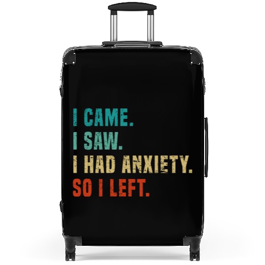 Vintage I Came I Saw I Had Anxiety So I Left Funny Suitcases