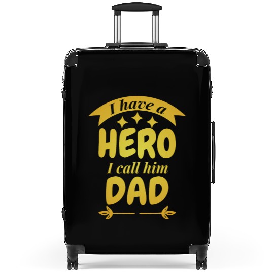 I Have A Hero I Call Him Dad Suitcases