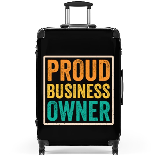 Proud Business Owner Founder CEO Boss Suitcases