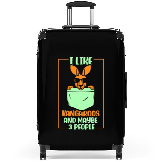I Like Kangaroos And Maybe 3 People Lover Kangaroo Suitcases