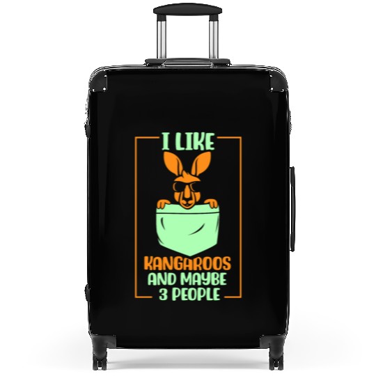 I Like Kangaroos And Maybe 3 People Lover Kangaroo Suitcases