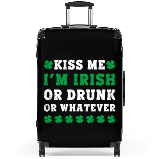 Irish Kiss Me Im Irish Drunk Or W Ever St Patricks Suitcases