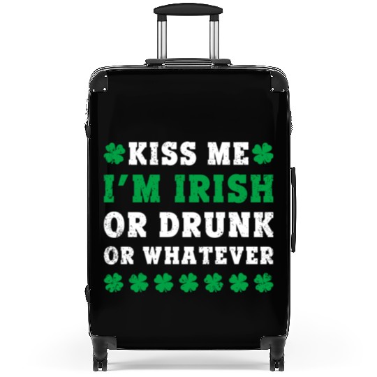 Irish Kiss Me Im Irish Drunk Or W Ever St Patricks Suitcases
