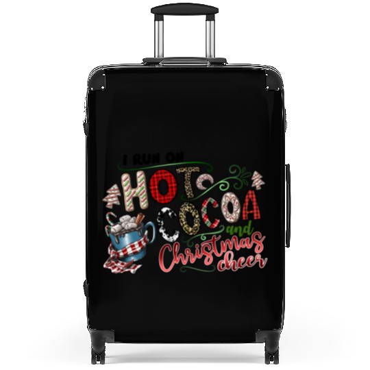 I Run On Hot Cocoa And Christmas Cheer Suitcases