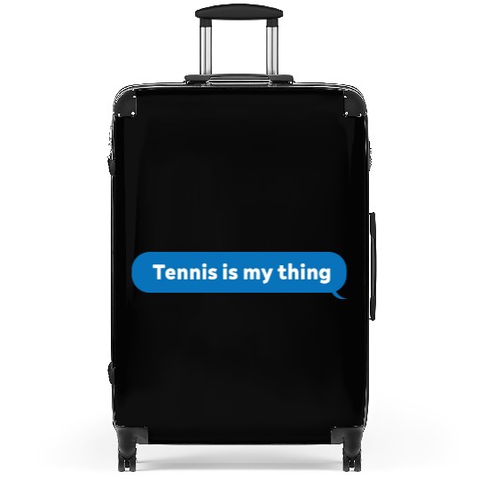 Tennis Is My Thing Positive Tennis Suitcases