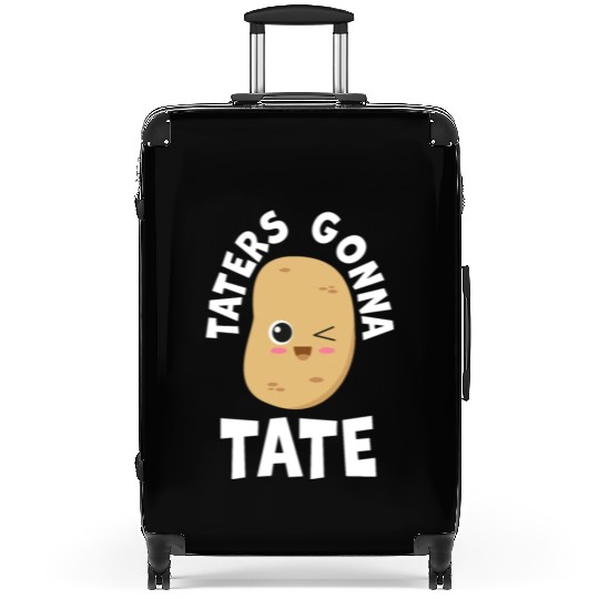 Taters Gonna Tate Potato Tater Tot Foodie Food Suitcases
