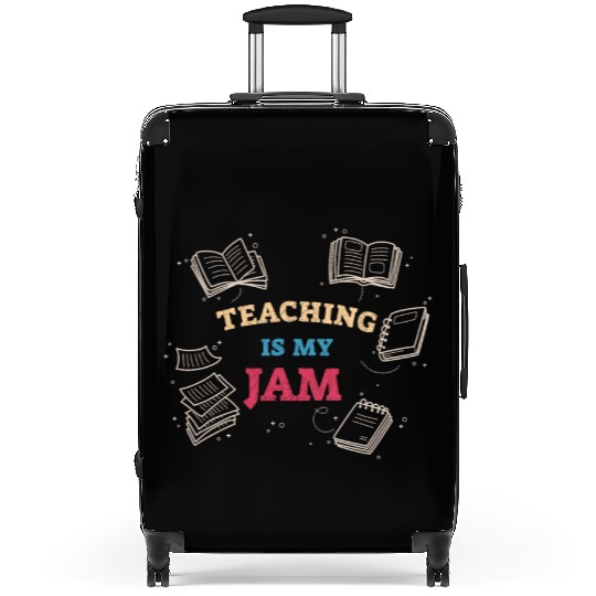 Teaching Is My Jam School Teacher Appreciation Suitcases