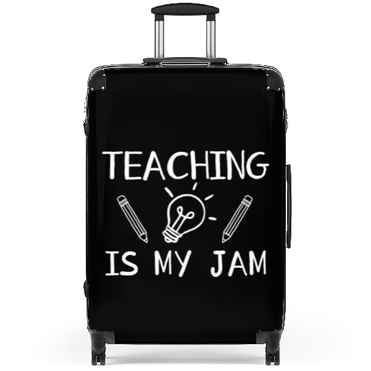 Teaching Is My Jam School Teacher Appreciation Suitcases