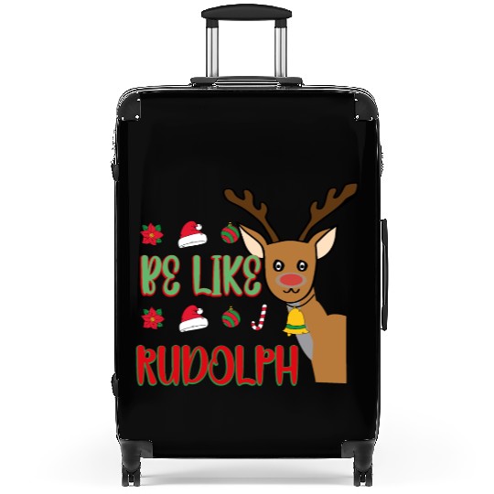 Be Like Rudolph Suitcases