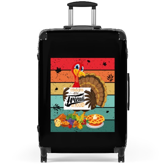 Turkeys Are Friends Not Food Suitcases, Fall Tees