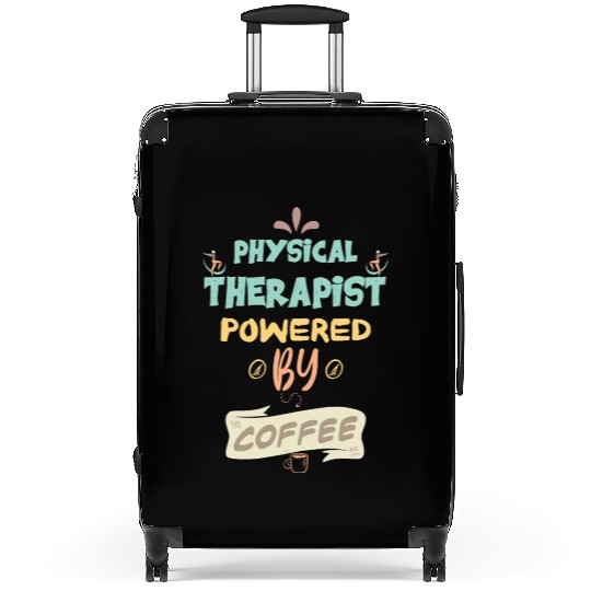 Physical Therapist Powered By Coffee Funny Suitcases