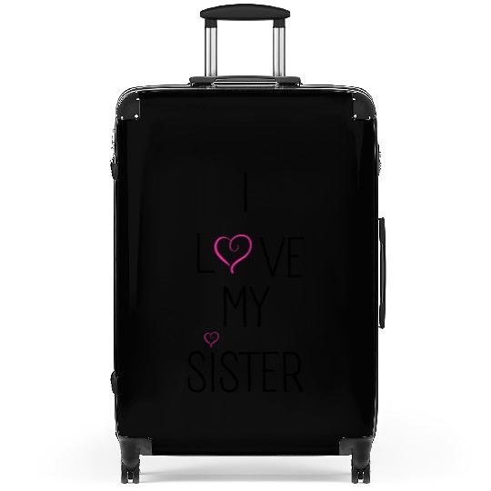 I Love My Sister Suitcases