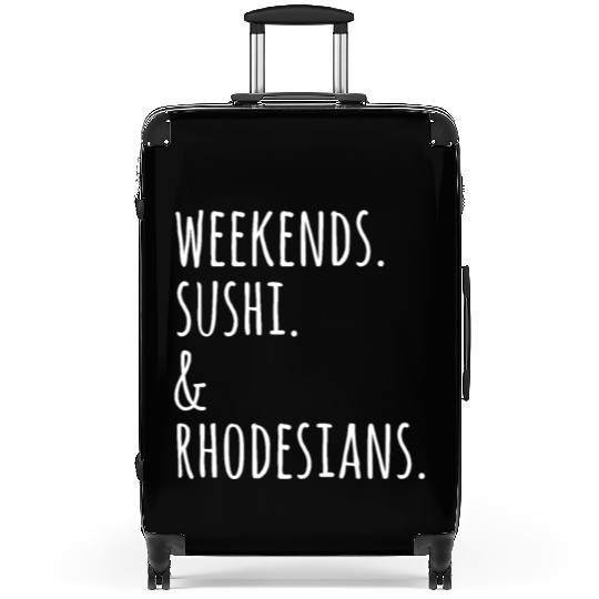 Weekends Sushi And Rhodesian Ridgebacks Suitcases