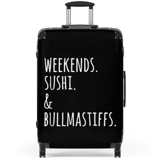 Weekends Sushi And Bullmastiffs Suitcases