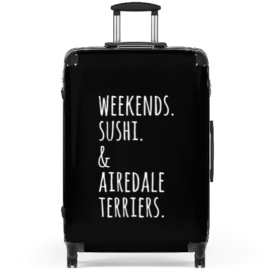 Weekends Sushi And Airedale Terriers Suitcases