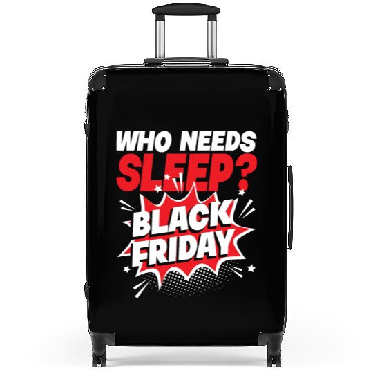 Who Needs Black Friday? Anti Black Friday Suitcases