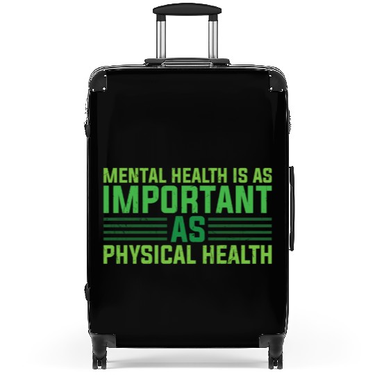 Mental Health Is As Important As Suitcases