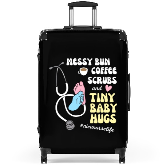 Funny Nicu Nurse Messy Bun Tiny Baby Hug Suitcases