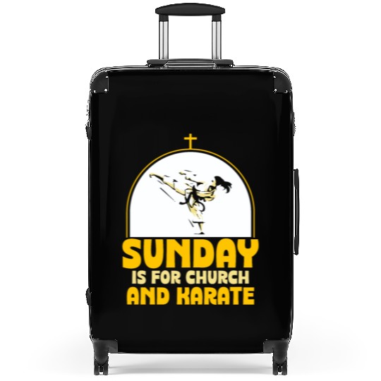 Sunday is for church and Karate Suitcases