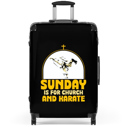 Sunday is for church and Karate Suitcases