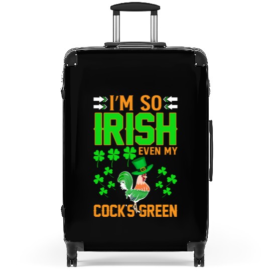 I´m So Irish Even My Cock´s Green Suitcases