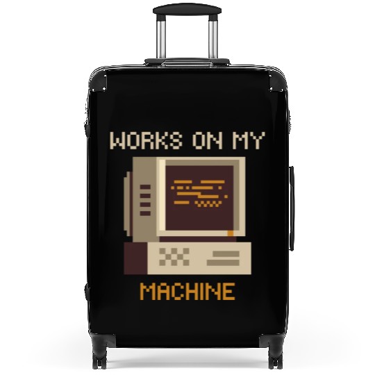 Works On My Machine | Software Developer quote Suitcases