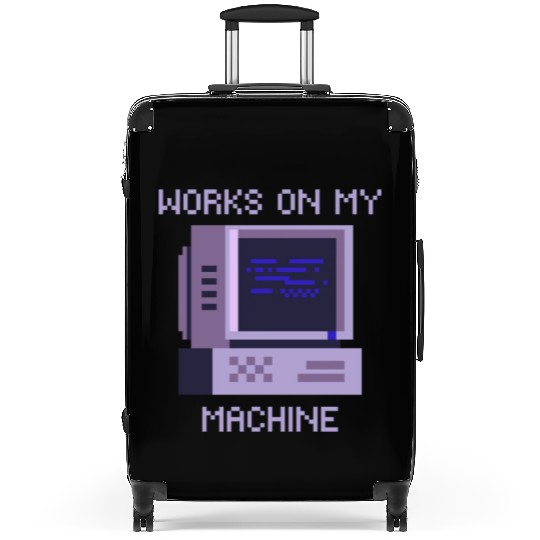Works On My Machine | Software Developer Memes Suitcases