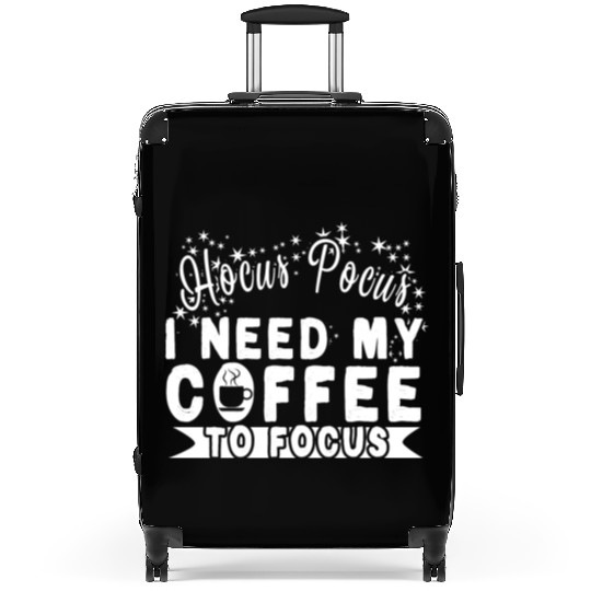 Hocus Pocus I Need My Coffee To Focus Suitcases