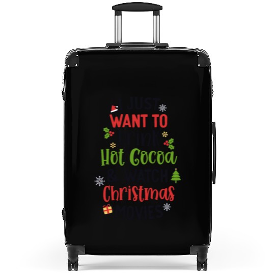 Drink Hot Cocoa And Watch Christmas Movies Cute Suitcases