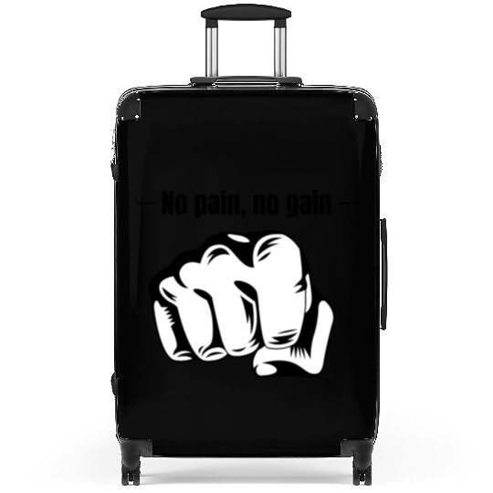 No pain no gain Suitcases