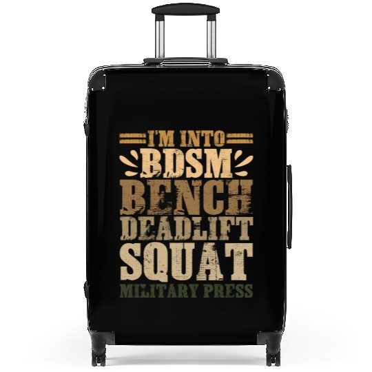 Im Into BDSM Bench Squat Deadlift Military Press17 Suitcases