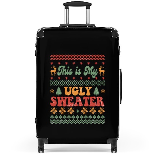 This is my ugly sweater sublimation Suitcases