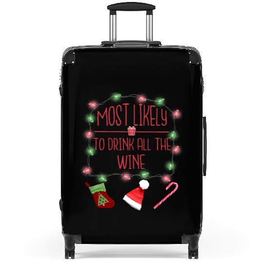 Most Likely To Drink All The Wine Funny Christmas Suitcases