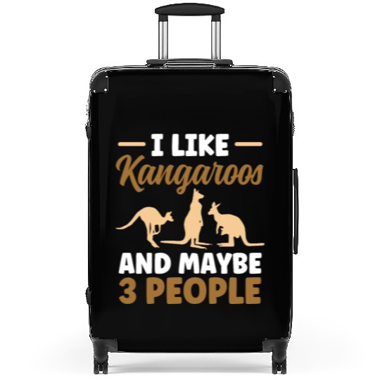 I Like Kangaroos And Maybe 3 People Lover Kangaroo Suitcases