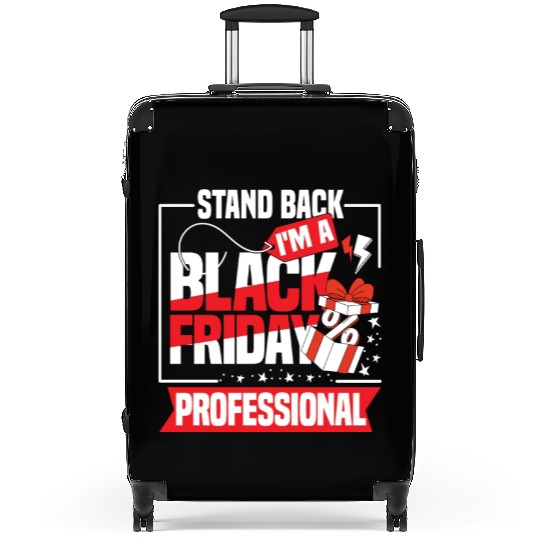 Stand Back I'm A Black Friday Professional Suitcases