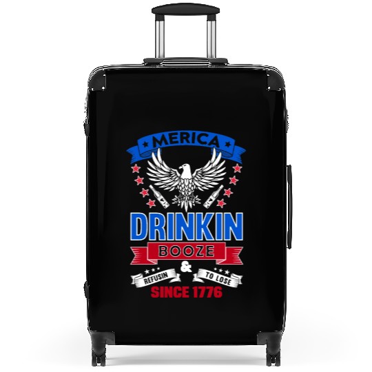 Merica, drinking booze, refusing to lose since 177 Suitcases