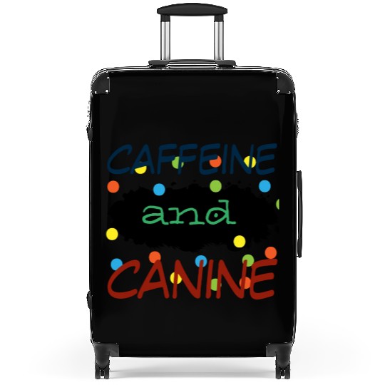 motivated by caffeine and canine-beautiful gift Suitcases