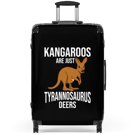 Funny Kangaroo Are Just Tyrannosaurus Deers Suitcases