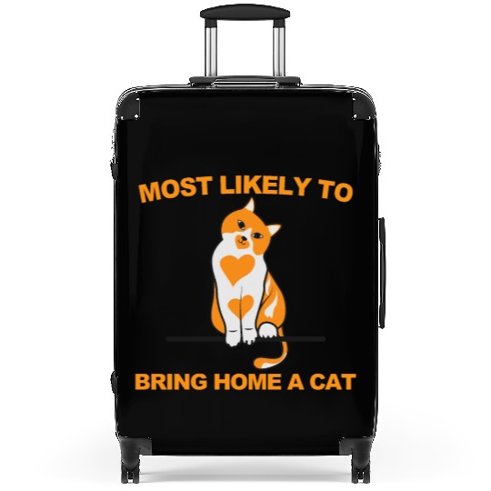 Most Likely to Bring Home A Cat Suitcases