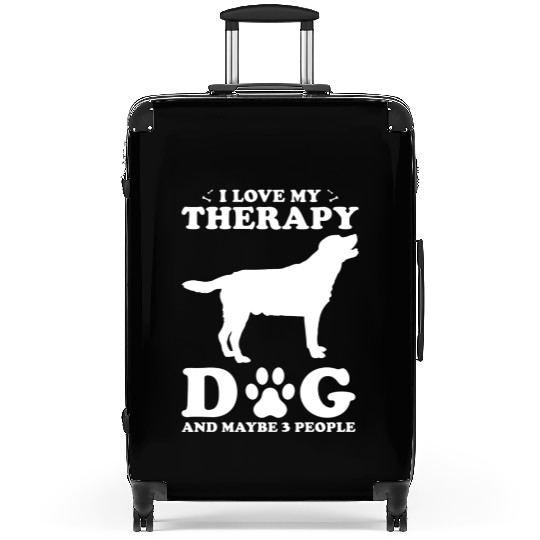 I Love My Therapy Dog And Maybe 3 People Suitcases