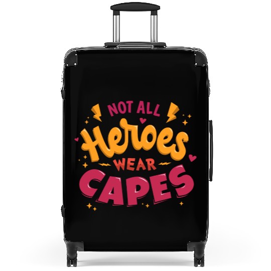 Not all heroes wear capes Suitcases