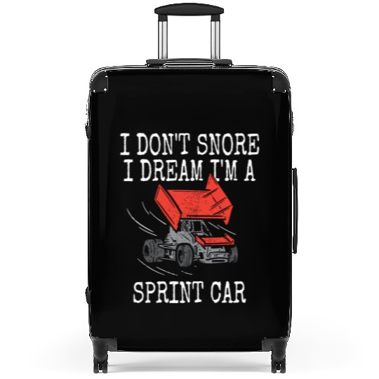 I Don't Snore Sprint Car Racing Dirt Track Racer S Suitcases