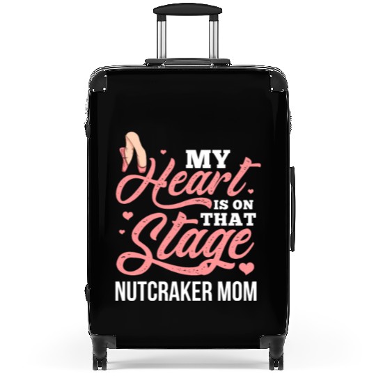 My Heart Is On That Stage Nutcracker Mom Suitcases