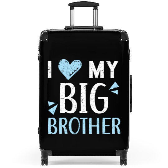 I Love My Big Brother Best Bro Ever Brotherhood Suitcases