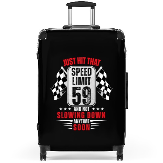 59th Birthday Speed Limit Sign 59 Years Old Racing Suitcases