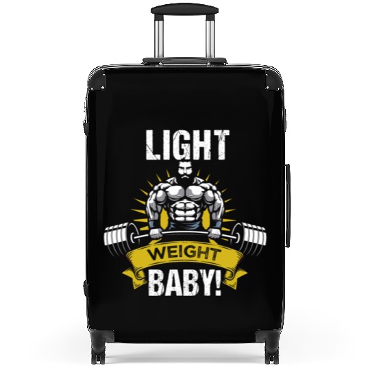 Lightweight baby! Bodybuilder saying Suitcases