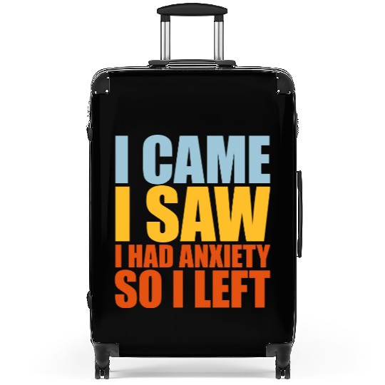 I had anxiety saying Suitcases