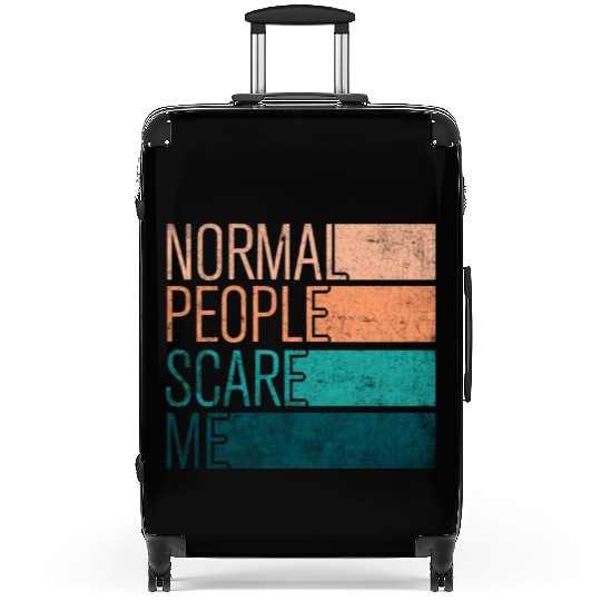 Normal People Scare Me Suitcases
