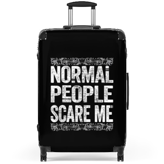 Normal People Scare Me Suitcases
