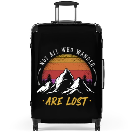 Not all who Wander are Lost Suitcases